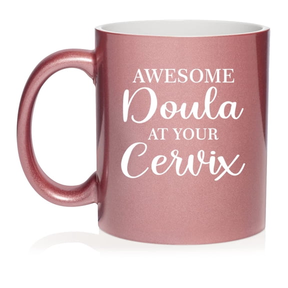 Awesome Doula At Your Cervix Funny Midwife Labor Pregnancy Ceramic Coffee Mug Tea Cup Gift for Her, Sister, Women, Best Friend, Birthday, Girlfriend, Family, Postpartum, Childbirth (11oz Rose Gold)