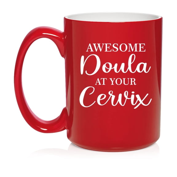 Awesome Doula At Your Cervix Funny Midwife Labor Pregnancy Ceramic Coffee Mug Tea Cup Gift for Her, Sister, Women, Best Friend, Birthday, Girlfriend, Family, Postpartum, Childbirth (15oz Red)