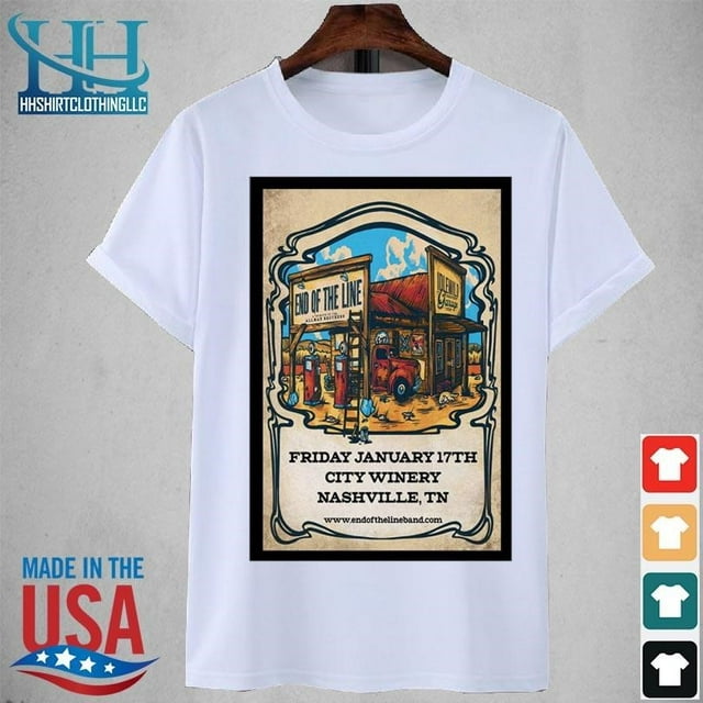 Awesome End Of The Line Nashville Tn Jan 17 2025 Tour Unisex Tshirt