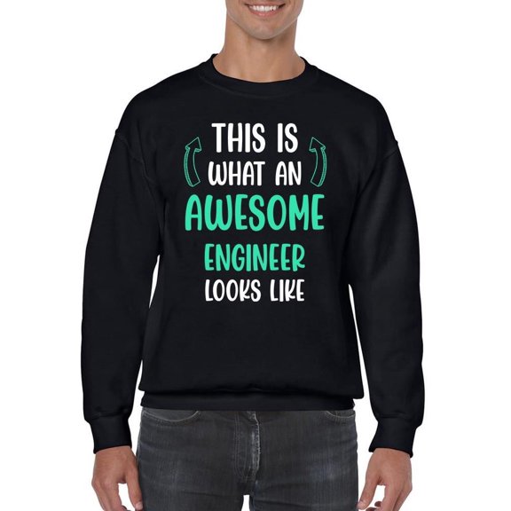 Awesome Engineer Looks Like Sweatshirt Men -Smartprints Designs, Male 4X-Large