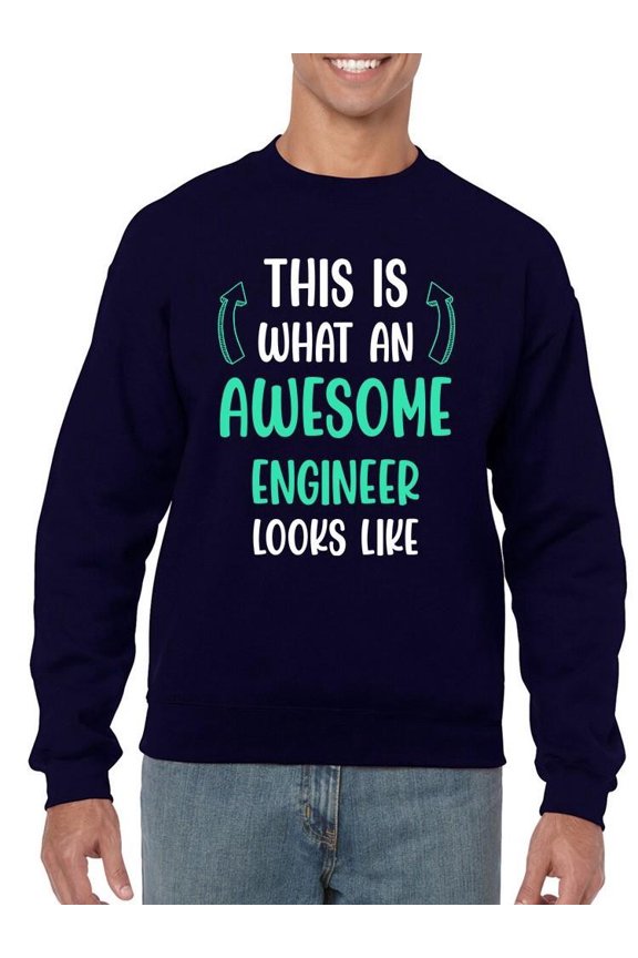 Awesome Engineer Looks Like Sweatshirt Men -Smartprints Designs, Male 4X-Large