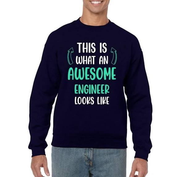 Awesome Engineer Looks Like Sweatshirt Men -Smartprints Designs, Male XX-Large