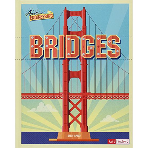 Pre-Owned Awesome Engineering Bridges (Hardcover) 1543513344 9781543513349