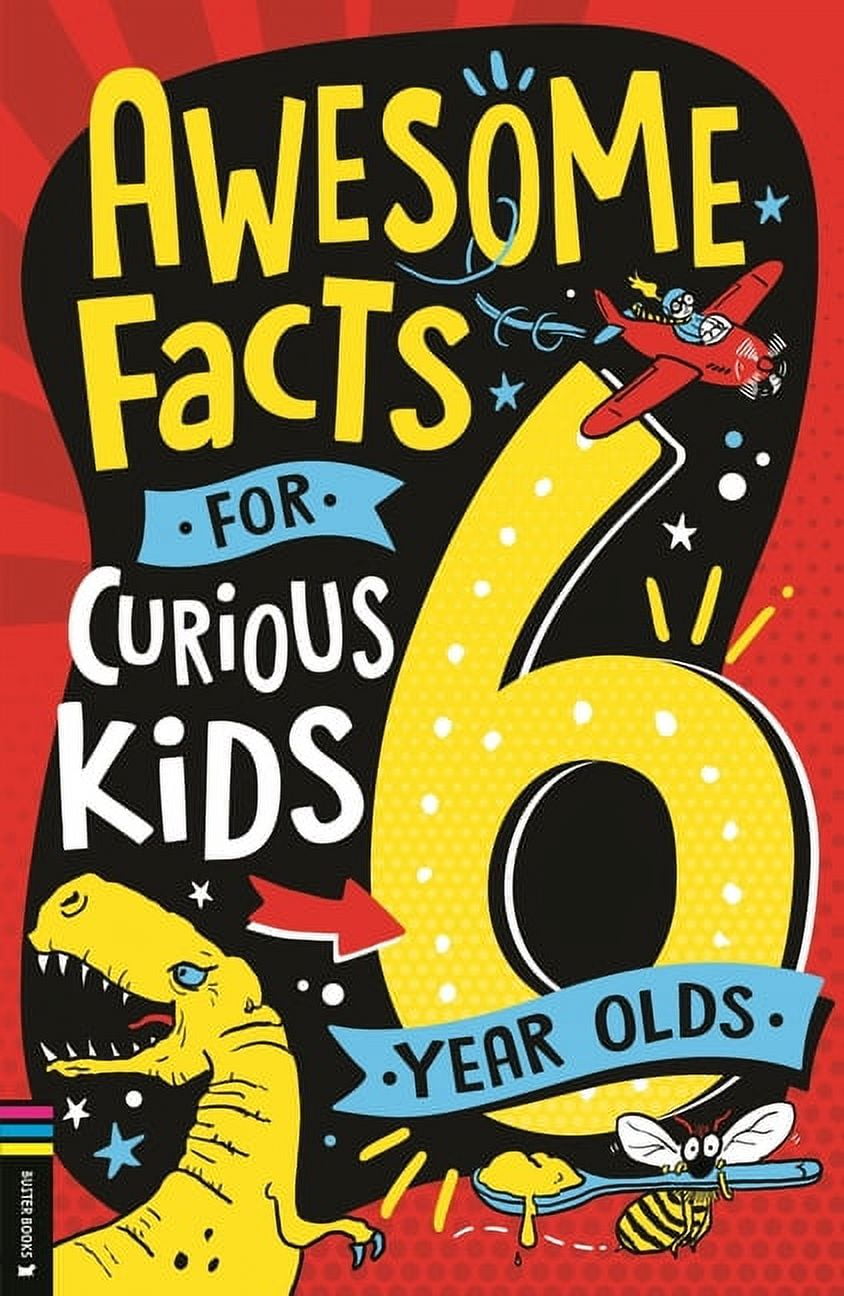Awesome Facts for Curious Kids Awesome Facts for Curious Kids: 6 Year Olds, (Paperback)