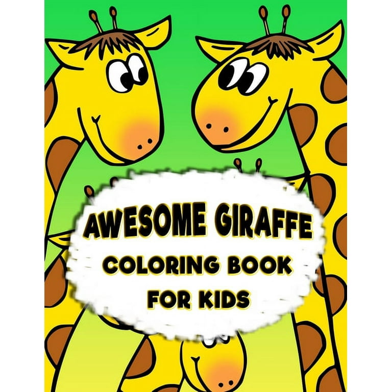 https://i5.walmartimages.com/seo/Awesome-Giraffe-Coloring-Book-Kids-Beautiful-illustration-45-Super-Fun-Page-8-5-x-11-For-Kids-Girls-Boys-Ages-4-8-12-Paperback_53a132fe-b9d7-4ef9-b4a4-33bb0b88f114.c6078f4736cb732efba250b4323ec66e.jpeg?odnHeight=768&odnWidth=768&odnBg=FFFFFF