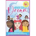 thumbnail image 1 of Awesome Girl Book When Girls Dream: Great Things Happen, Book 2, (Paperback), 1 of 1