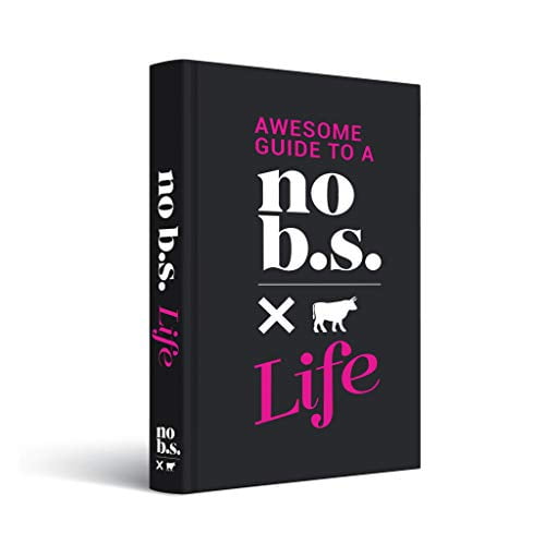 Pre-Owned Awesome Guide To Living A No B.S. Life | Head High, Middle Finger Higher Motivational Book Each book sold feeds 10 families in need Hardcover NO B. S. BAD STUFF