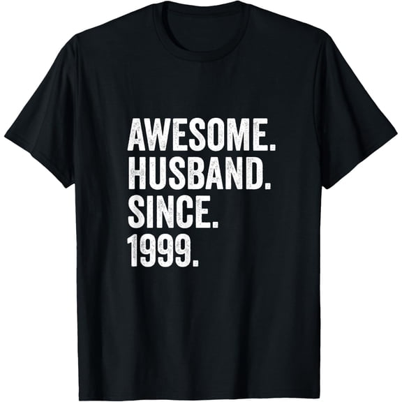 Awesome Husband Since 1999 25th wedding anniversary 25 years T-ShirtMen and women, Black T-shirt, size: Extra large S-4XL