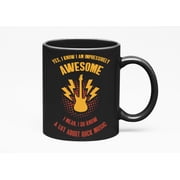 Awesome I Know a Lot About Rock Music feat Guitar, Rock Lover, Black 11oz Ceramic Mug