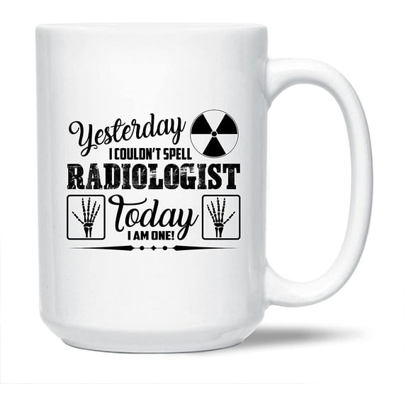 Awesome I Couldn't Spell Radiologist Pottery Coffee Mug, Radiologist Tea Mug, Radiologist Cup Gift Ideas For Men / Women, Radiologist White Ceramic Teacup 15 Oz.
