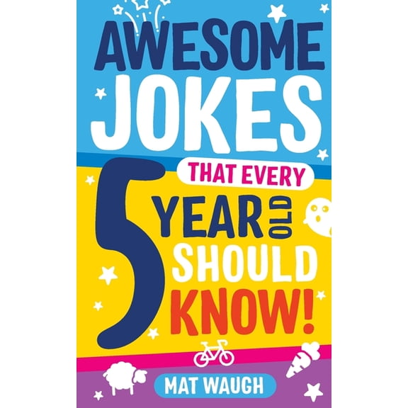 Awesome Jokes Awesome Jokes That Every 5 Year Old Should Know!, Book 1, (Paperback)