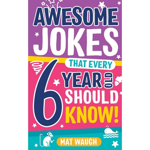 Awesome Jokes Awesome Jokes That Every 6 Year Old Should Know!, Book 2, (Paperback)