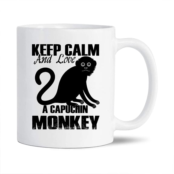 Awesome Keep Calm And Love A Capuchin Monkey Pottery Coffee Mug, Capuchin Monkey Tea Mug, Capuchin Monkey Cup Gift Ideas For Men / Women, Capuchin Monkey White Ceramic Teacup 11 Oz.