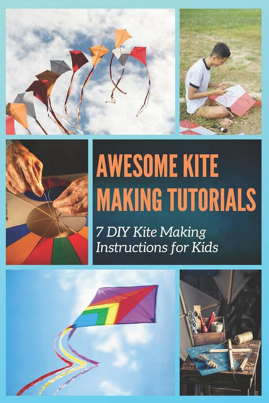 Diy Kite Tutorial Awesome Kite Making Tutorials: 7 DIY Kite Making Instructions for Kids ...