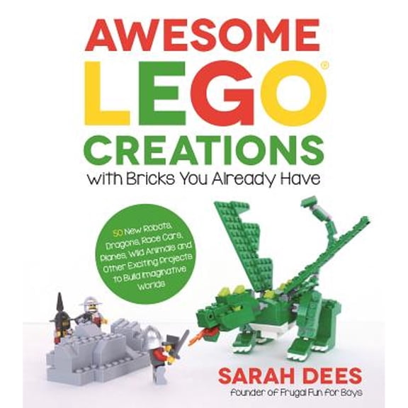 Pre-Owned Awesome Lego Creations with Bricks You Already Have: 50 New Robots, Dragons, Race Cars, Planes, Wild Animals and Other Exciting Projects to Build Imag (Paperback) 1624142818 9781624142819