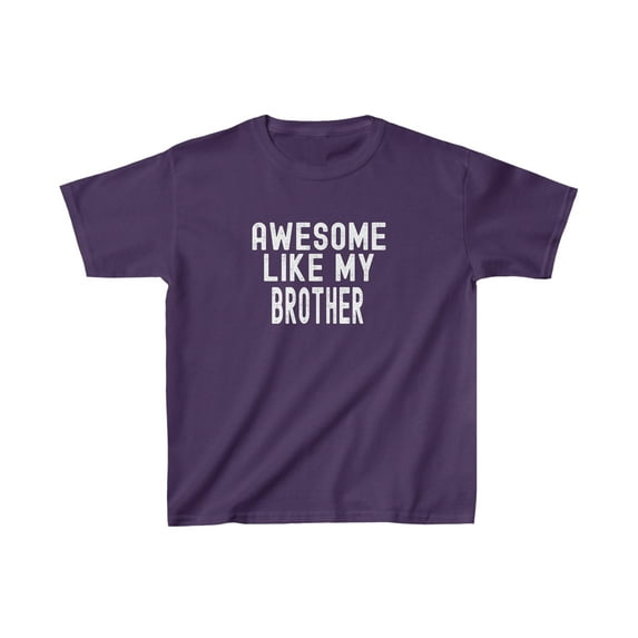 "Awesome Like My Brother" Kids T-Shirt