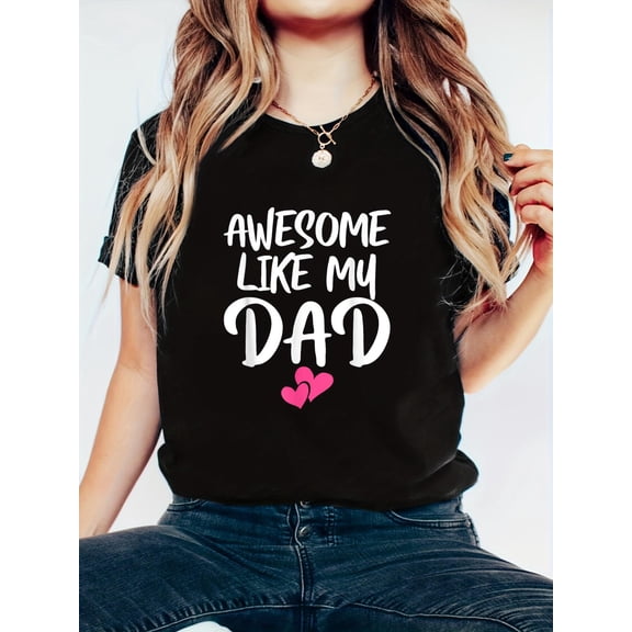 Awesome Like My Dad Shirt Kids Daughter Dad and Son Matching T-Shirt