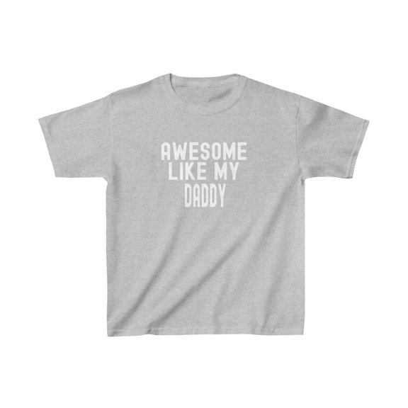 "Awesome Like My Daddy" Kids T-Shirt