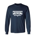thumbnail image 1 of Awesome Like My Daug**er Sarcastic Humor Novelty Men's Long Sleeve Shirts, 1 of 3