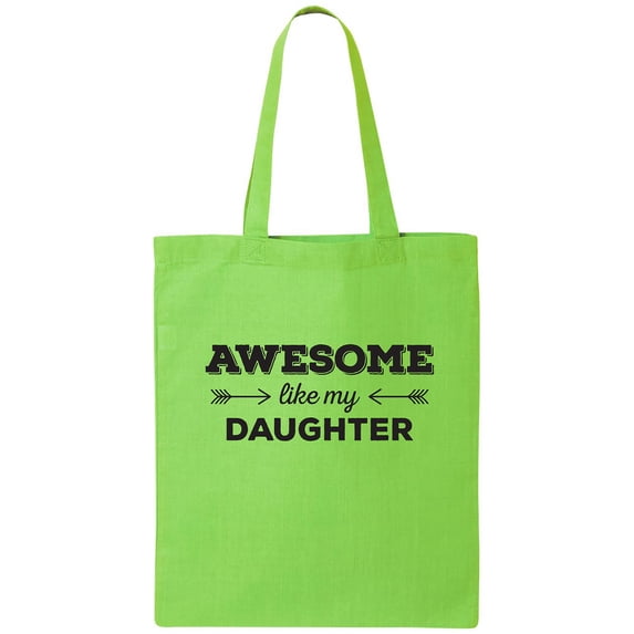 Awesome Like My Daughter Cotton Canvas Tote Bag