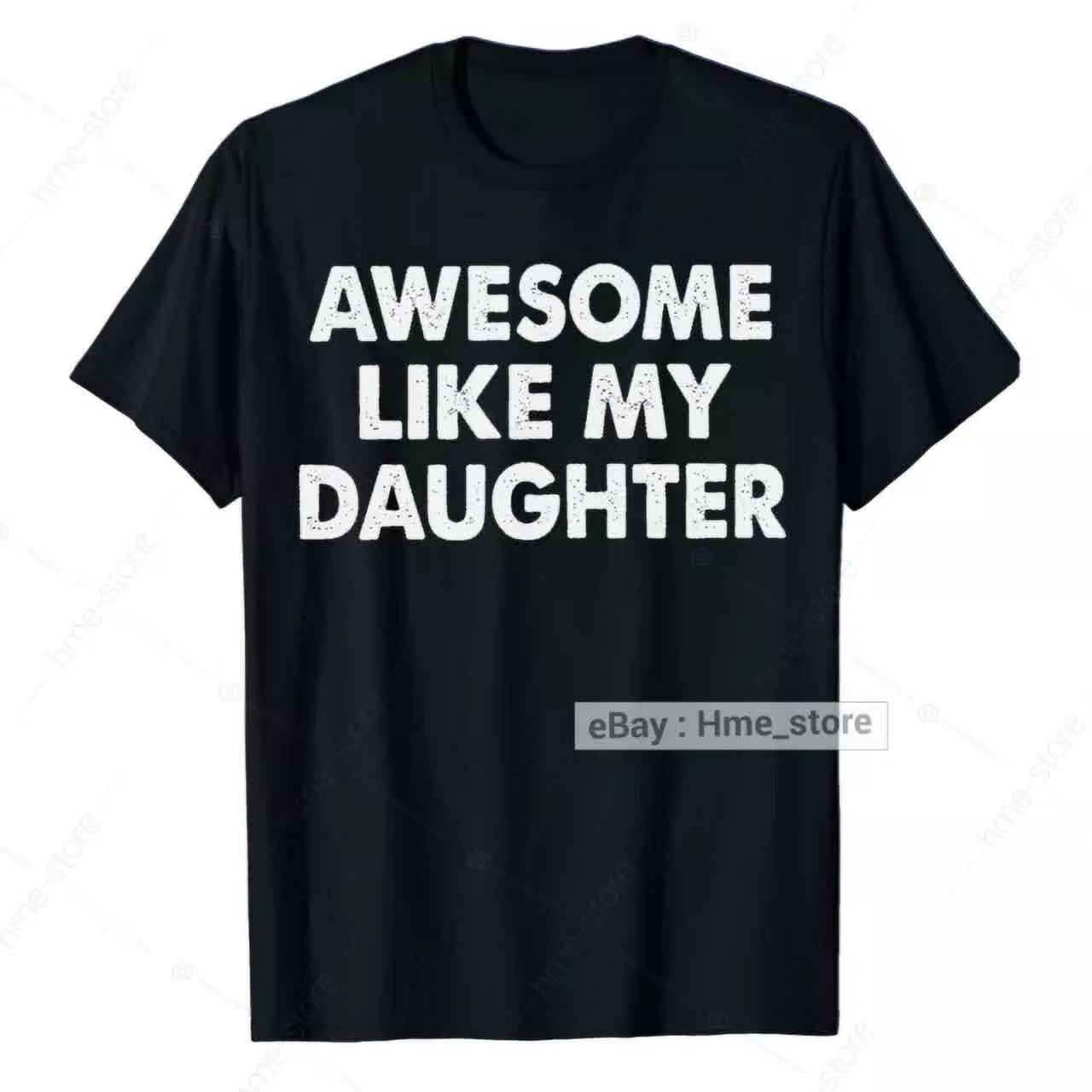 Awesome Like My Daughter Dad Mom T-Shirt for Daddy Mommy Father's Day ...