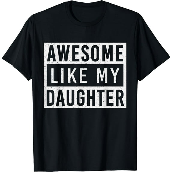 Awesome Like My Daughter Father's Day Vintage Retro Dad Girl T-Shirt