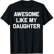 VIBETEE WAVE Awesome Like My Daughter Gifts Men Funny Fathers Day Dad T-Shirt