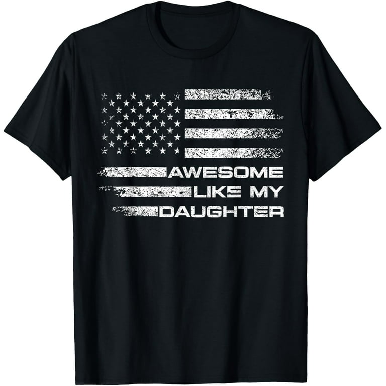 AWESOME LIKE MY DAUGHTER Funny Father's Day Gift Shirt Dad AWESOME LIKE MY DAUGHTER Funny Father's Day Gift Shirt Dad
