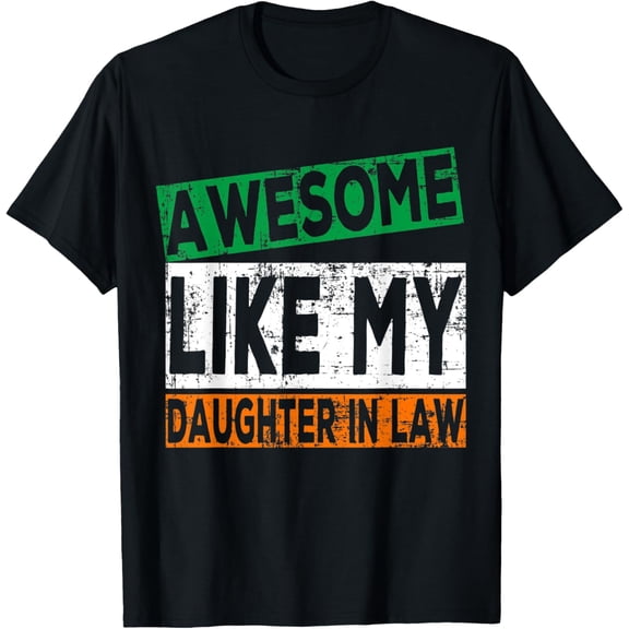 Awesome Like My Daughter In Law Proud Family Lovers T-Shirt