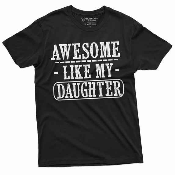 Awesome Like My Daughter Men'S Father'S Day T-Shirt Gift From Daughter To Dad Tee (3X-Large Black)