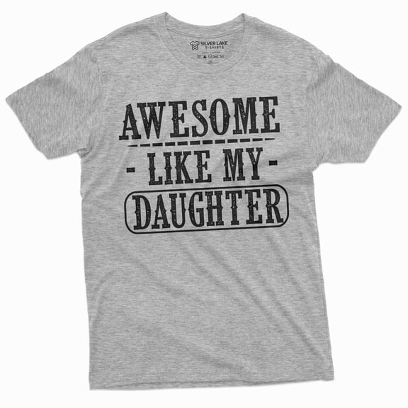 Awesome Like My Daughter Men'S Father'S Day T-Shirt Gift From Daughter To Dad Tee (Large Grey)