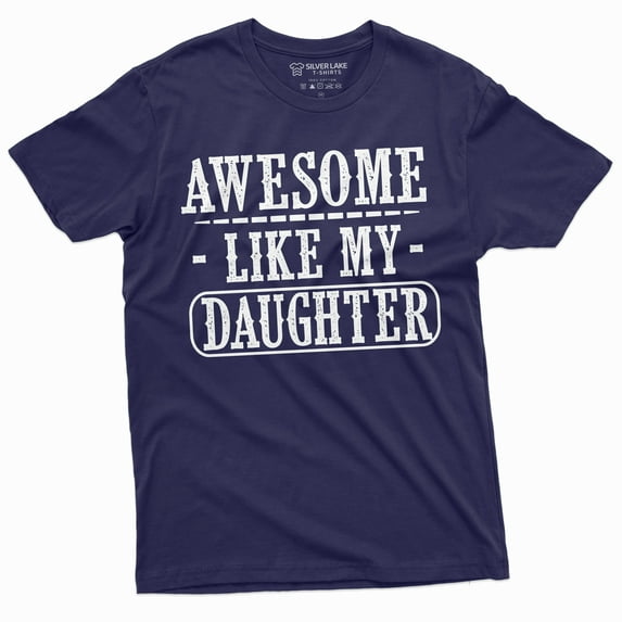 Awesome Like My Daughter Men'S Father'S Day T-Shirt Gift From Daughter To Dad Tee (X-Large Navy Blue)