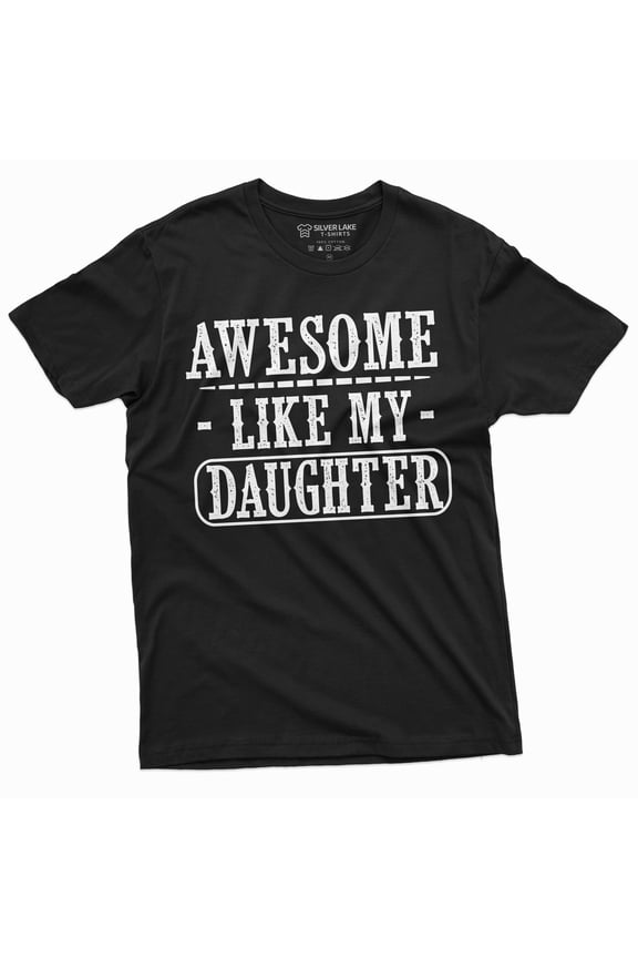 Awesome Like My Daughter Men'S Father'S Day T-Shirt Gift From Daughter To Dad Tee