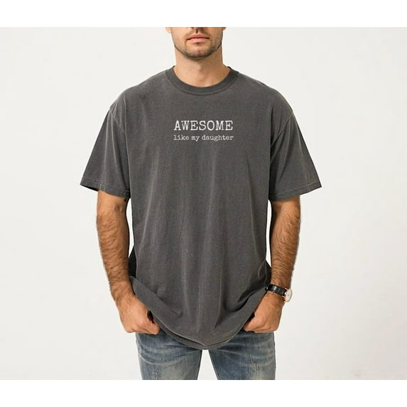 Awesome Like My Daughter Shirt, Shirt