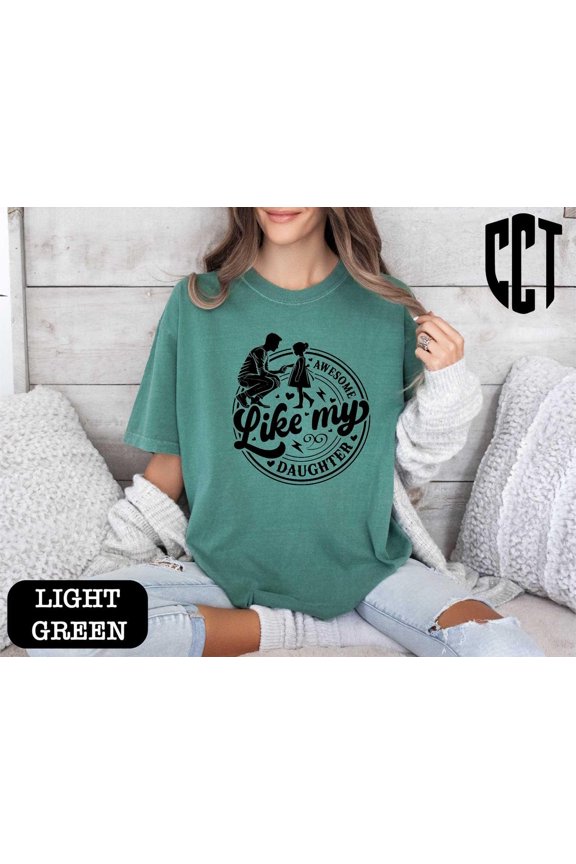 Awesome Like My Daughter Shirt, Shirt Men, Shirt for Men,Daughter Gift, Husband Shirt, Father's Day Gift, Him, Gift from SWEATSHIRT All Size S-5XL