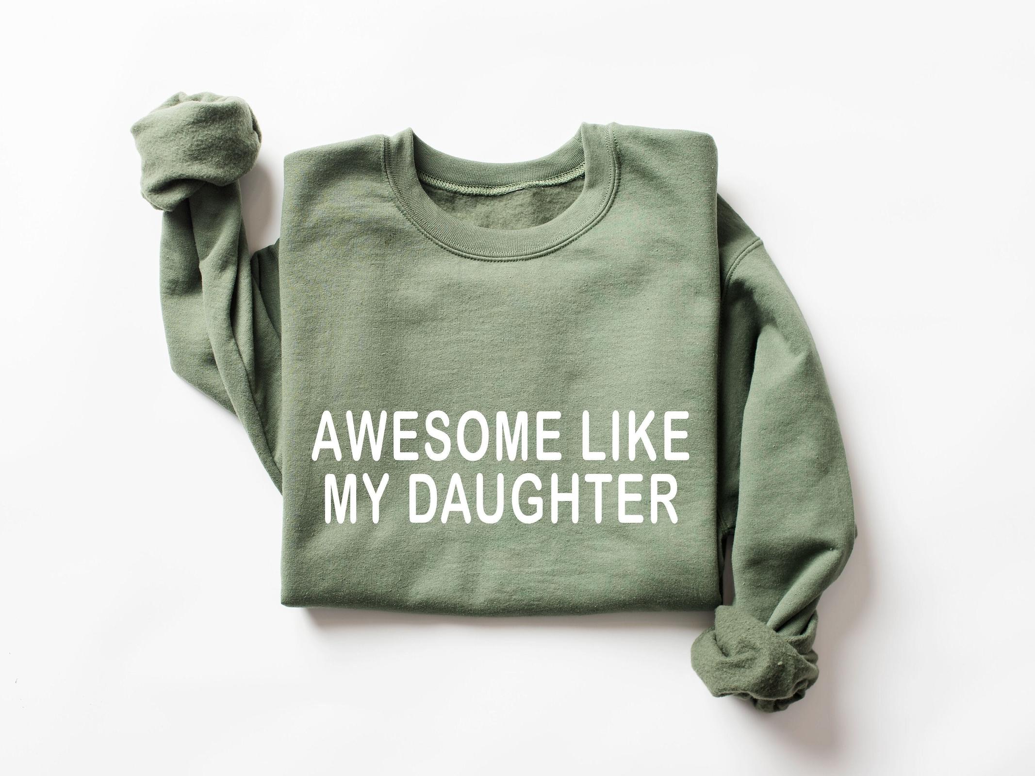 Awesome Like My Daughters,Fathers Day Gift,Funny Shirt Men,Gift from