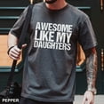 thumbnail image 1 of Awesome Like My Daughters Graphic T-Shirt – Dad of Daughters Comfort Colors Tee, 1 of 4