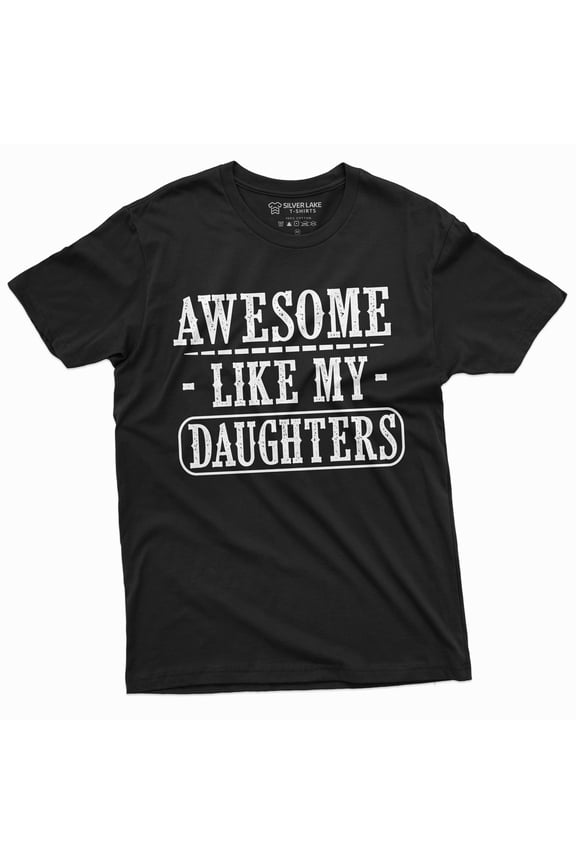 Awesome Like My Daughters Tee Shirt Father'S Day Men'S T-Shirt Gift For Men Dad Father Daughter Tshirt (X-Large Black)
