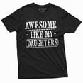 thumbnail image 1 of Awesome Like My Daughters Tee Shirt Father'S Day Men'S T-Shirt Gift For Men Dad Father Daughter Tshirt, 1 of 5