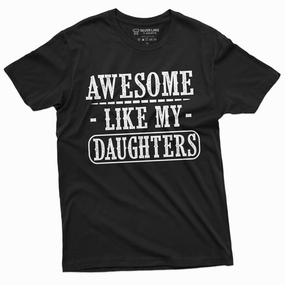 Awesome Like My Daughters Tee Shirt Father'S Day Men'S T-Shirt Gift For Men Dad Father Daughter Tshirt