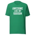 thumbnail image 1 of Awesome Like My GodSon Shirt, Unisex, Funny Godfather Shirt, Funny Godmother Shirt, Godparent Shirt, Baptism Gift, Best Godparent Gift (Kelly, L), 1 of 1