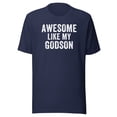 thumbnail image 1 of Awesome Like My GodSon Shirt, Unisex, Funny Godfather Shirt, Funny Godmother Shirt, Godparent Shirt, Baptism Gift, Best Godparent Gift (Navy, 2XL), 1 of 1