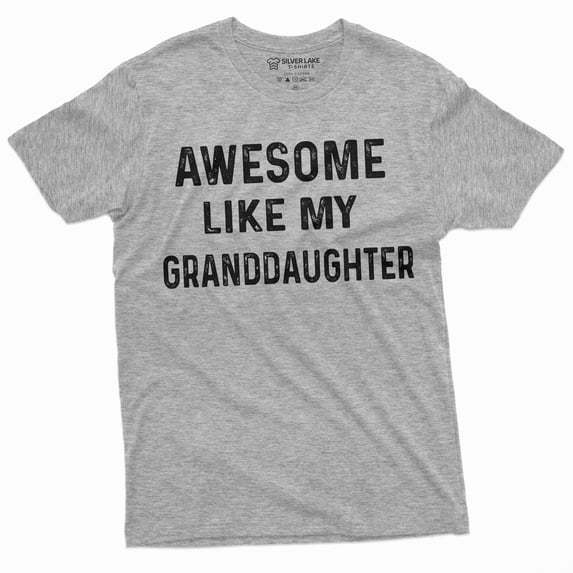 Awesome Like My Granddaughter T-Shirt Mens Grandpa Gift From Grand-Daughter Father'S Day Shirt (Small Grey)