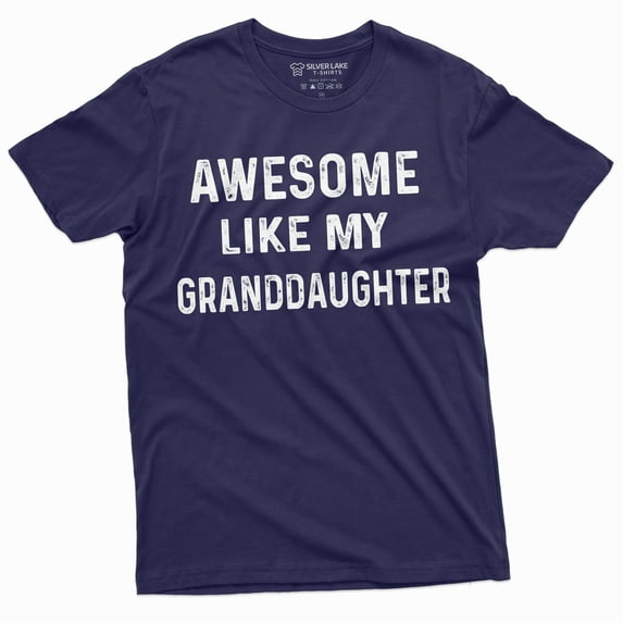 Awesome Like My Granddaughter T-Shirt Mens Grandpa Gift From Grand-Daughter Father'S Day Shirt (Small Navy Blue)