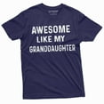 thumbnail image 1 of Awesome Like My Granddaughter T-Shirt Mens Grandpa Gift From Grand-Daughter Father'S Day Shirt (X-Large Navy Blue), 1 of 5