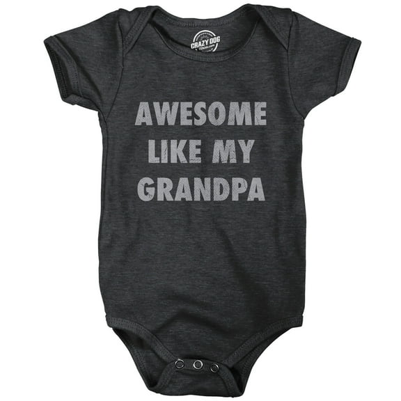 Awesome Like My Grandpa Baby Bodysuit Funny Sarcastic Grandfather Lovers Graphic Novelty Tee for Infants