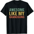 thumbnail image 1 of Awesome Like My Grandsons T-Shirt Shirts, 1 of 3