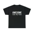 thumbnail image 1 of Awesome Like My Kids T-Shirt, 1 of 2