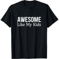 thumbnail image 1 of Awesome Like My Kids -T-Shirt, 1 of 5