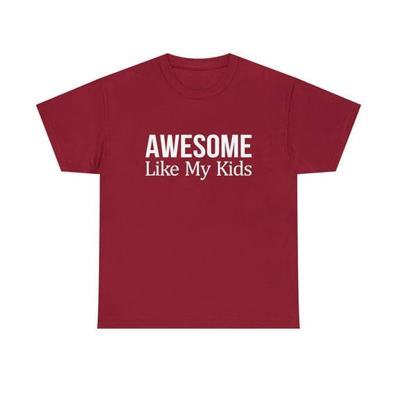 Awesome Like My Kids T-Shirt